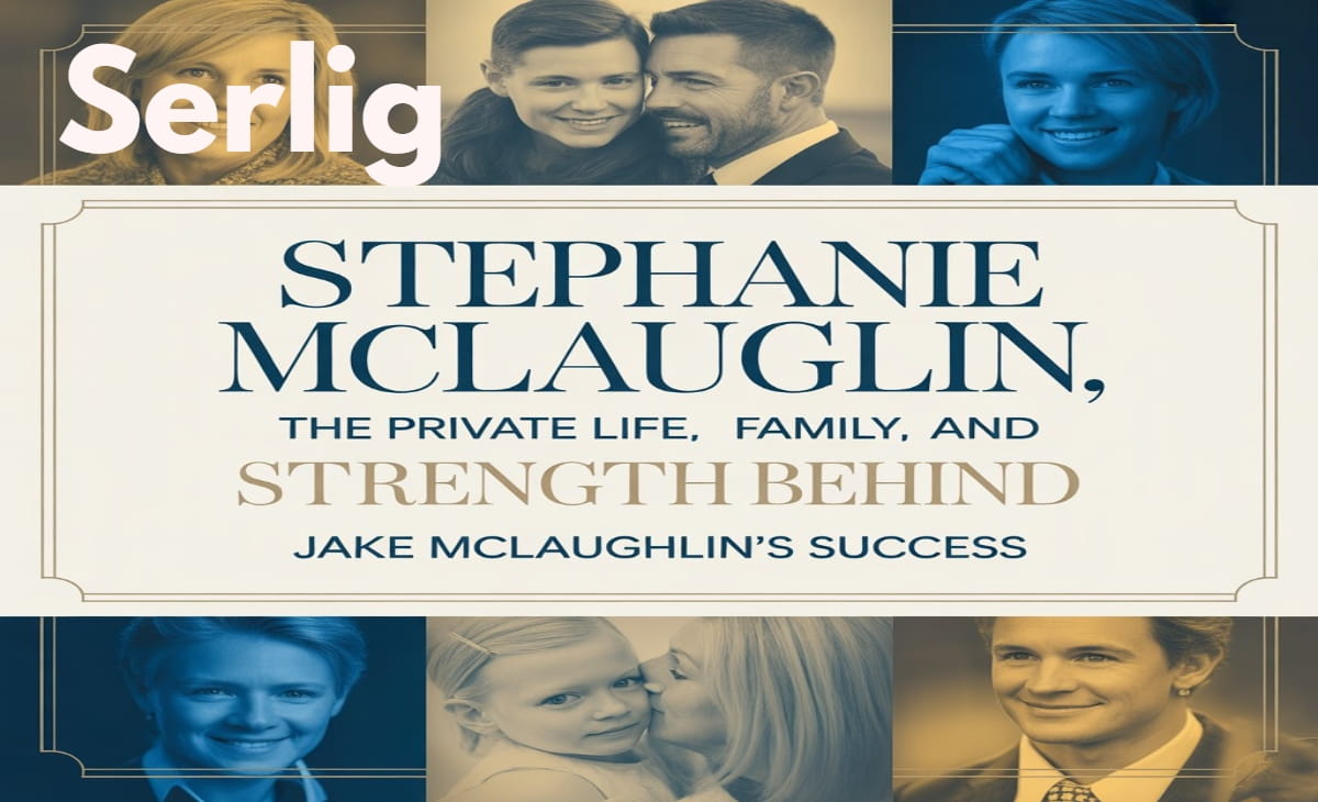 Stephanie McLaughlin, wife of actor Jake McLaughlin, maintaining a private lifestyle