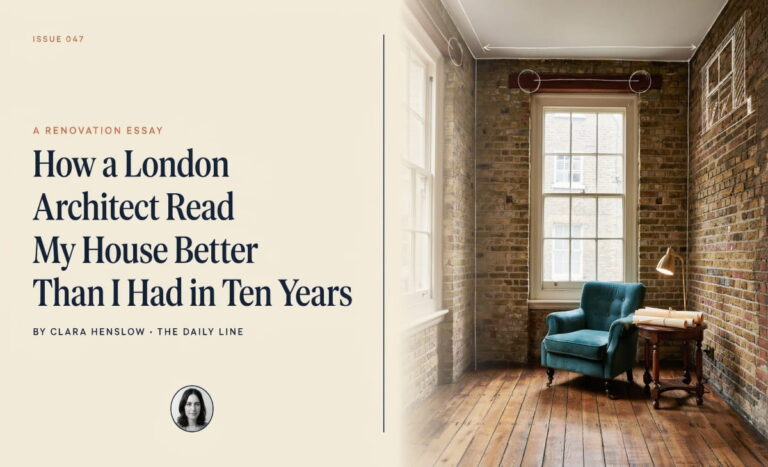 How a London Architect Read My House Better Than I Had in Ten Years
